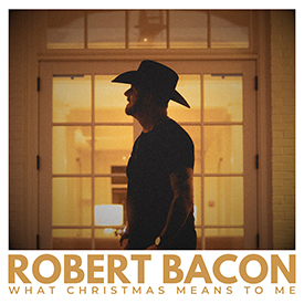 Robert Bacon - What Christmas Means To Me